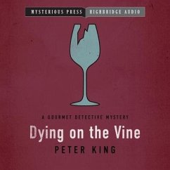 Dying on the Vine - King, Peter