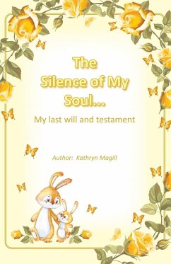 The Silence of My Soul... - Magill, Kathryn