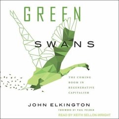 Green Swans: The Coming Boom in Regenerative Capitalism - Elkington, John