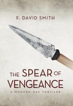 The Spear of Vengeance - Smith, F David