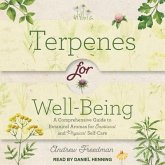 Terpenes for Well-Being: A Comprehensive Guide to Botanical Aromas for Emotional and Physical Self-Care