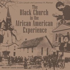 The Black Church in the African American Experience - Mamiya, Lawrence H.; Lincoln, C. Eric; Lincoln, Eric