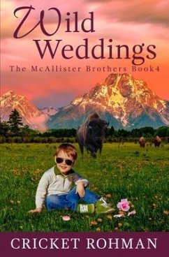 Wild Weddings: A Romantic Western Adventure - Rohman, Cricket