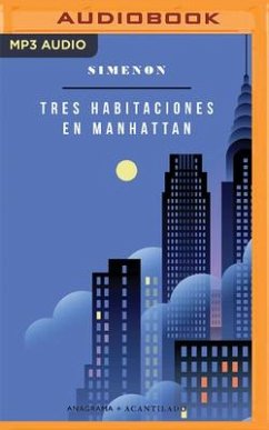 Tres Habitaciones En Manhattan (Narración En Castellano) - Simenon, Georges