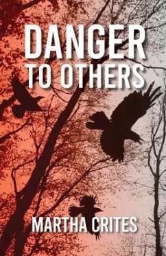 Danger to Others - Crites, Martha