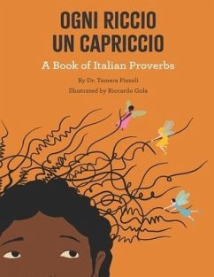 Ogni Riccio un Capriccio - A book of Italian Proverbs - Pizzoli, Tamara