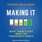 Making It: What Today's Kids Need for Tomorrow's World