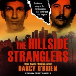 The Hillside Stranglers: The Inside Story of the Killing Spree That Terrorized Los Angeles - O'Brien, Darcy