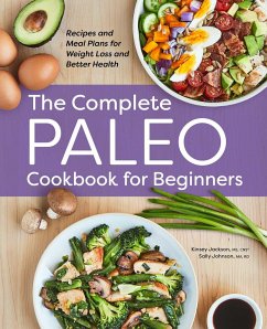 The Complete Paleo Cookbook for Beginners - Jackson, Kinsey; Johnson, Sally