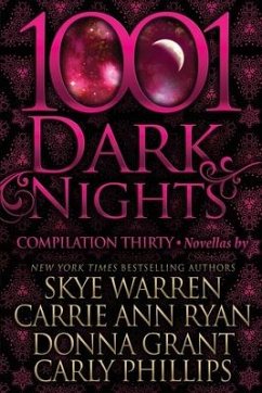 1001 Dark Nights: Compilation Thirty - Ryan, Carrie Ann; Grant, Donna; Phillips, Carly
