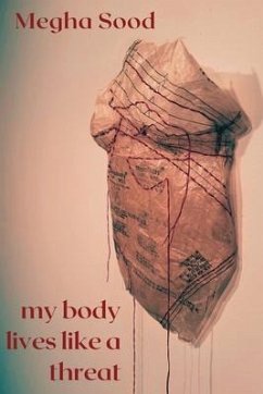 My Body Lives Like a Threat - Sood, Megha