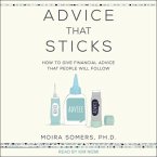 Advice That Sticks: How to Give Financial Advice That People Will Follow