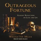 Outrageous Fortune: Gloomy Reflections on Luck and Life