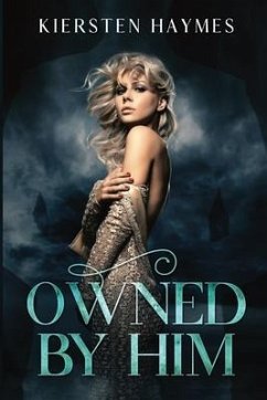 Owned By Him - Haymes, Kiersten