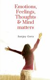 Emotions, Feelings, Thoughts & Mind matters