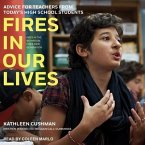 Fires in Our Lives: Advice for Teachers from Today's High School Students