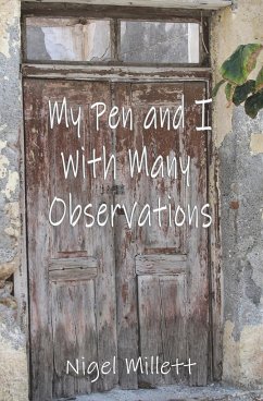 My Pen and I With Many Observations - Millett, Nigel