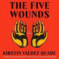 The Five Wounds - Quade, Kristin Valdez