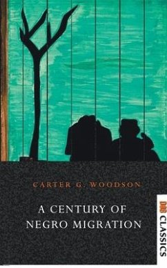 A Century of Negro Migration - G. Woodson, Carter