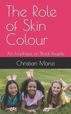 The Role of Skin Colour: An Emphasis on Black People - Mutijima, Manzi C.