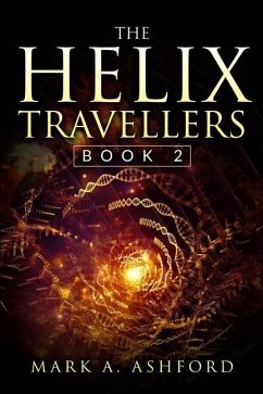 The Helix Travellers Book 2: An Army Gathers - Ashford, Mark