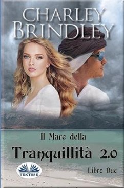 Il Mare della Tranquillità 2.0: Libro Due: Invasione - Charley Brindley