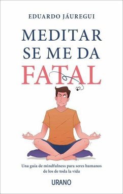 Meditar Se Me Da Fatal - Jauregui, Eduardo