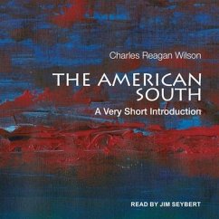 The American South: A Very Short Introduction - Wilson, Charles Reagan