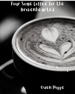 Cover Pour Some Coffee for the Brokenhearted