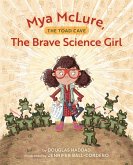 Mya McLure, the Brave Science Girl