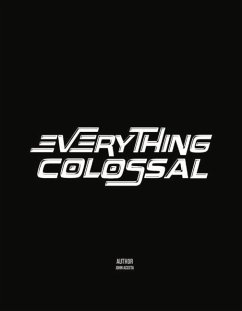 Everything Colossal - Acosta, John