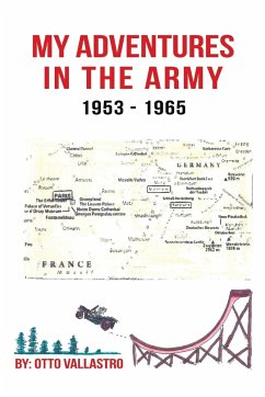 My Adventures in the Army 1953-1965 - Vallastro, Otto