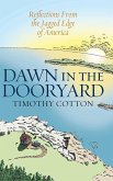 Dawn in the Dooryard: Reflections from the Jagged Edge of America