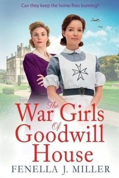 The War Girls of Goodwill House - Miller, Fenella J