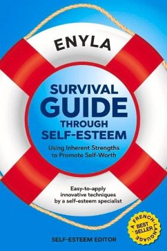 Survival Guide Through Self-Esteem: Using Inherent Strengths to Promote Self-Worth - Enyla