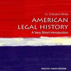 American Legal History: A Very Short Introduction - White, G. Edward