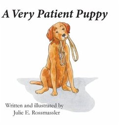 A Very Patient Puppy: How Kirby the service dog got his walk. - Rossmassler, Julie E.
