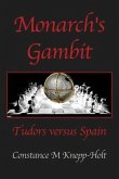 Monarch's Gambit: Tudors versus Spain