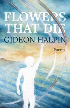 Flowers That Die - Halpin, Gideon