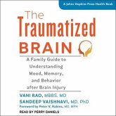 The Traumatized Brain: A Family Guide to Understanding Mood, Memory, and Behavior After Brain Injury