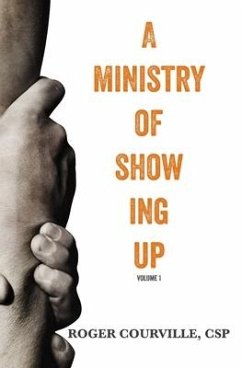 A Ministry of Showing Up: #ForTheHope's Reflections for Jesus Followers with Day Jobs - Courville Csp, Roger