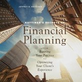 Rattiner's Secrets of Financial Planning: From Running Your Practice to Optimizing Your Client's Experience