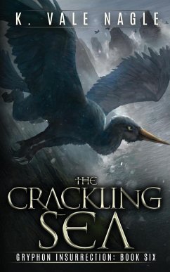The Crackling Sea - Nagle, K. Vale