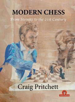 Modern Chess: From Steinitz to the 21st Century - Pritchett