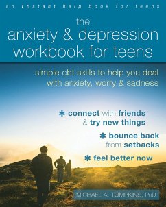 The Anxiety and Depression Workbook for Teens - Tompkins, Michael A.