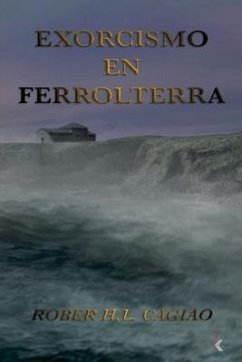 Exorcismo en Ferrolterra - H. L. Cagiao, Rober