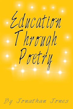 Education Through Poetry - Jones, Jonathan