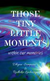 Those tiny little moments