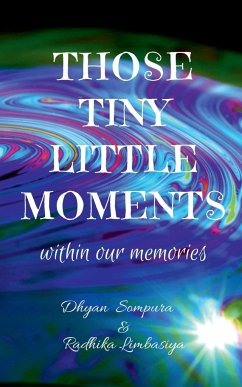 Those tiny little moments - Limbasiya, Radhika; Sompura, Dhyan