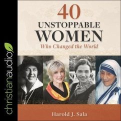 40 Unstoppable Women Who Changed the World - Sala, Harold J.